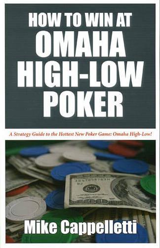 How to Win at Omaha High-low Poker