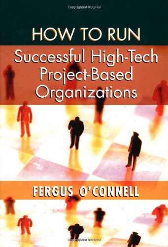How to Run Successful High-Tech Project-Based Organizations