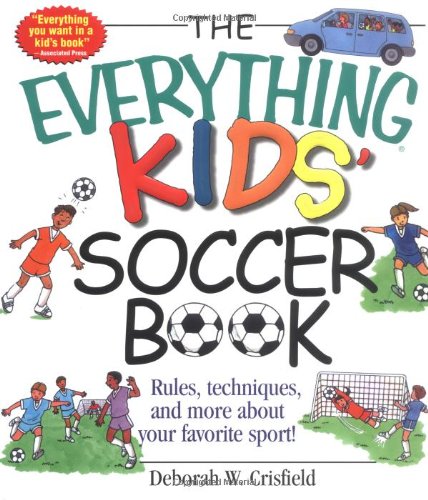 The Everything Kids' Soccer Book