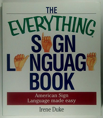 The Everything Sign Language Book
