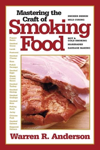 Mastering the Craft of Smoking Food