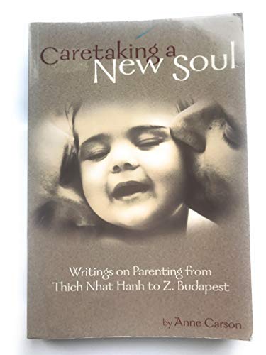 Caretaking a New Soul