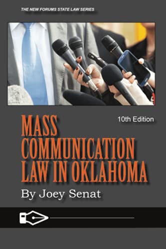 Mass Communication Law in Oklahoma: 10th Edition