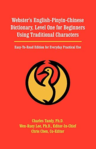 Webster's English-Pinyin-Chinese Dictionary, Level One for Beginners Using Traditional Characters