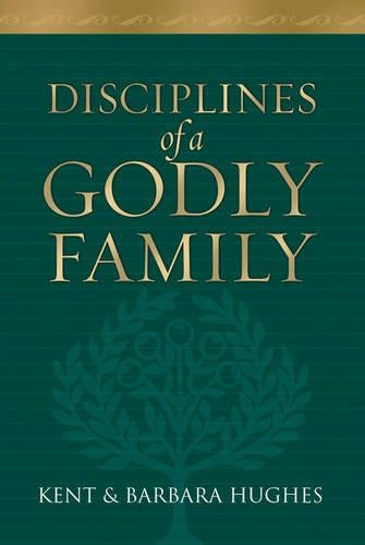 Disciplines of a Godly Family
