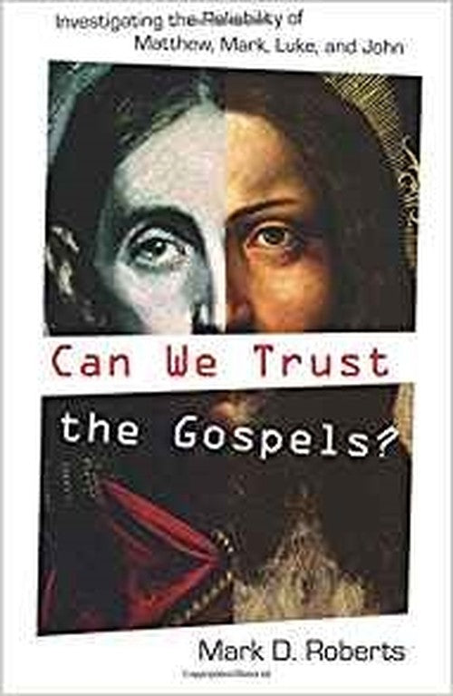 Can We Trust the Gospels?