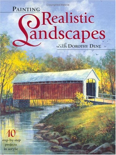 Painting Realistic Landscapes with Dorothy Dent