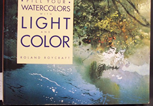 Fill Your Watercolors with Light and Colour