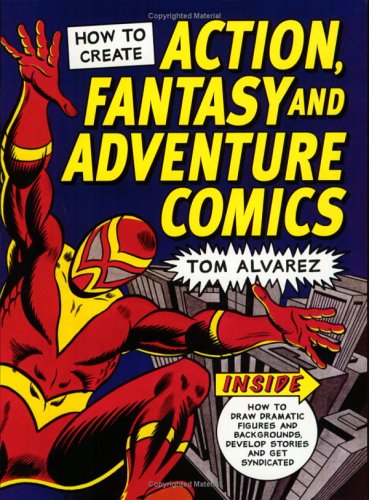 How to Create Action, Fantasy and Adventure Comics