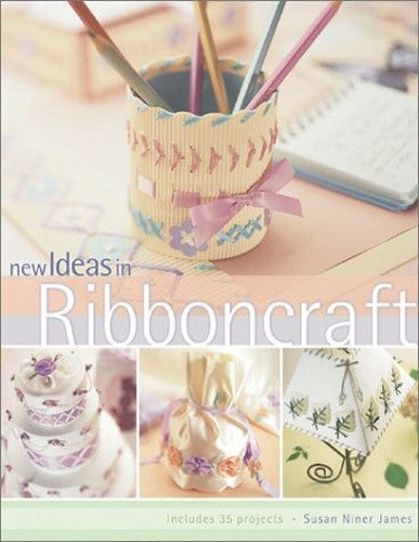 New Ideas in Ribbon Craft