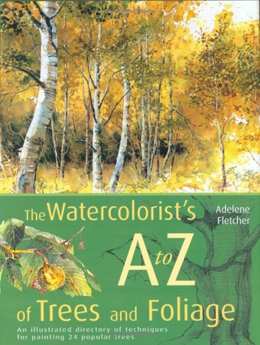 The Watercolorist's A to Z of Trees and Foliage