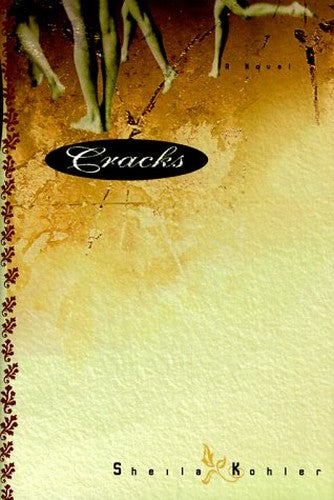 Cracks: a Novel