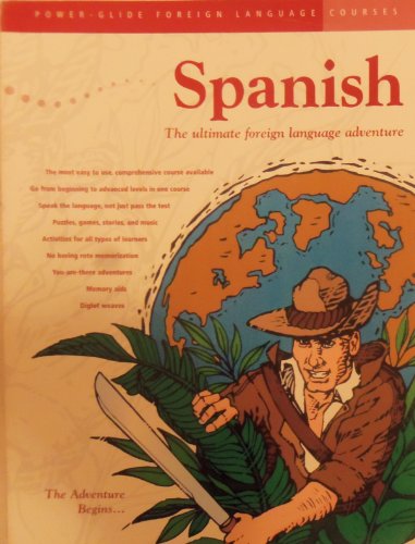 Power-Glide Foreign Language Course Workbook: The Adventure Begins (Spanish Foreign Languge Course Workbook: Power-Glide Foreign Language Adventures)