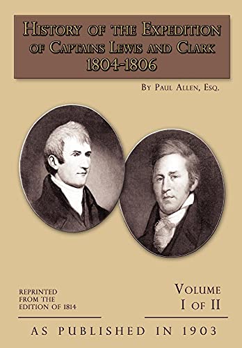 History of the Expedition of Captains Lewis and Clark
