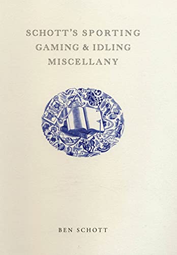 Schott's Sporting, Gaming, & Idling Miscellany