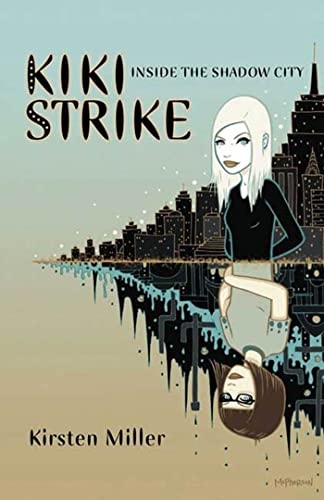 Kiki Strike: Inside the Shadow City
