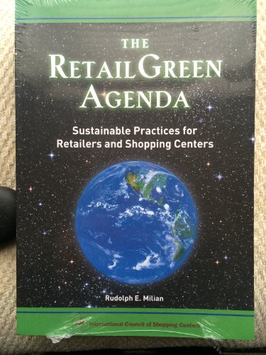 The Retail Green Agenda: Sustainable Practices for Retailers and Shopping Centers