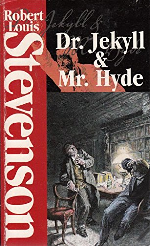 Strange Case of Dr. Jekyll and Mr. Hyde : And, The Dynamiter