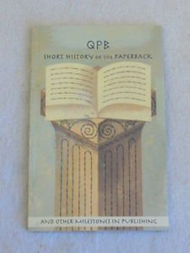 QPB Short History of the Paperback and Other Milestones in Publishing