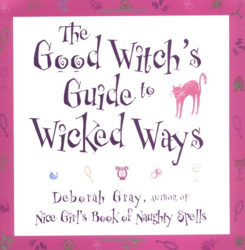 The Good Witch's Guide to Wicked Ways