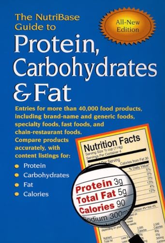The NutriBase Guide to Protein, Carbohydrates & Fat