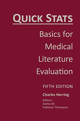 Quick Stats: Basics for Medical Literature Evaluation, 5th ed.