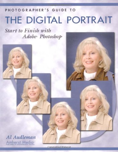 Photographer's Guide To The Digital Portrait