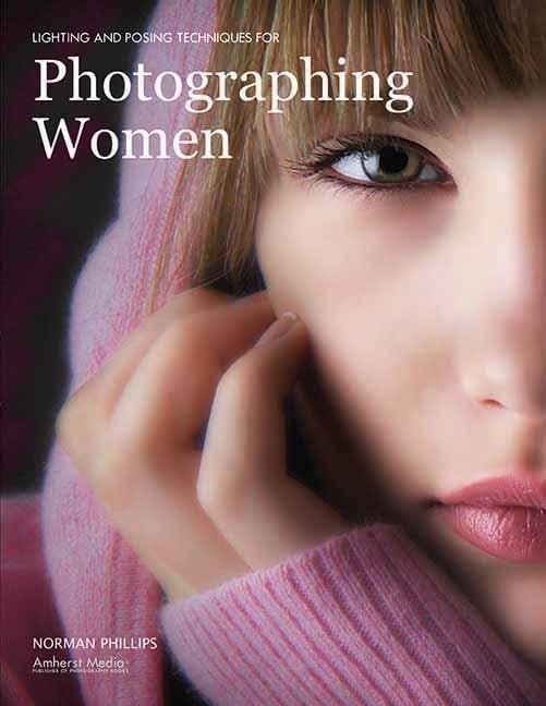 Lighting And Posing Techniques For Photographing Women