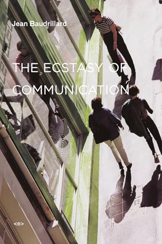 The Ecstasy of Communication