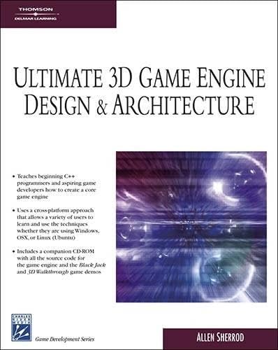 Ultimate 3d Game Engine Design and Architecture