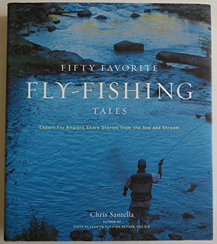 Fifty Favorite Fly-Fishing Tales