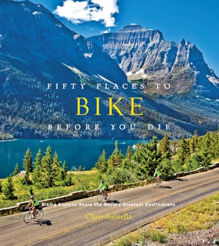 Fifty Places to Bike Before You Die