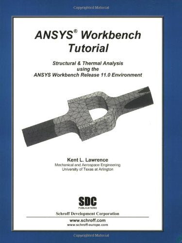 ANSYS Workbench Tutorial Release 11