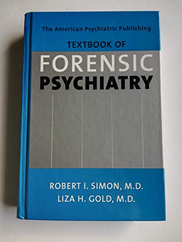 The American Psychiatric Publishing Textbook of Forensic Psychiatry