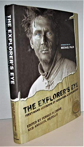 Explorers Eye: First Hand Accounts of Adventure & Exploration
