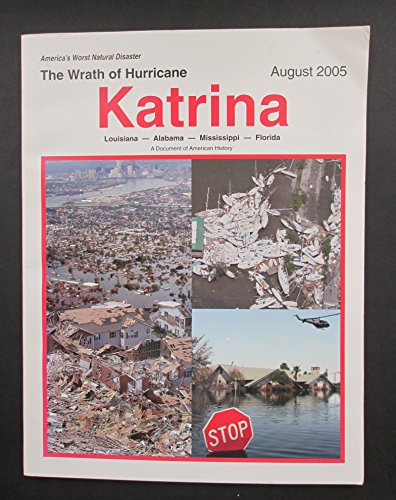 The Wrath of Hurricane Katrina: One of The World's Greatest Natural Disasters in Modern Times