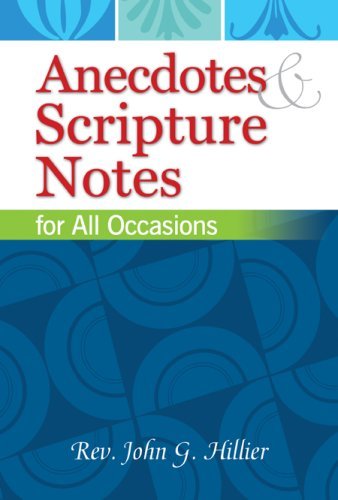 Anecdotes and Scripture Notes for All Occasions