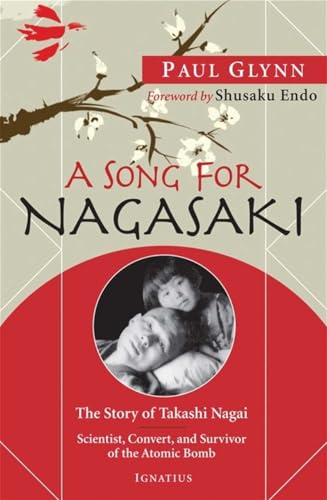 A Song for Nagasaki the Story of Takashi Nagai
