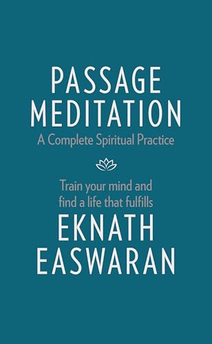 Passage Meditation - A Complete Spiritual Practice