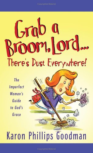 Grab a Broom, Lord--There's Dust Everywhere!