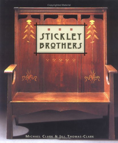 Stickley Brothers, The: the Quest for an American Voice