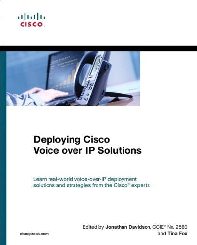 Deploying Cisco Voice over IP Solutions