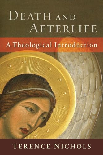 Death and Afterlife A Theological Introduction