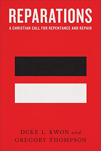Reparations A Christian Call for Repentance and Repair