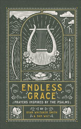 Endless Grace Prayers Inspired by the Psalms