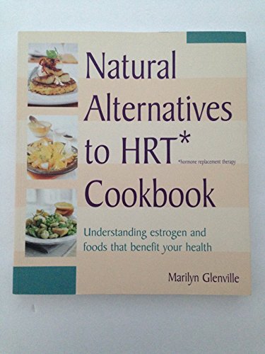 Natural Alternatives to HRT Cookbook