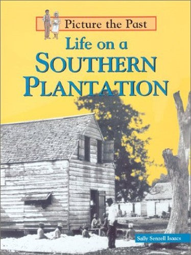 Life on a Southern Plantation