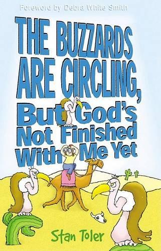 Buzzards Are Circling, But God's Not Finished With Me Ye, T