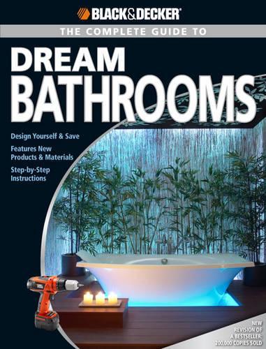 The Complete Guide to Dream Bathrooms