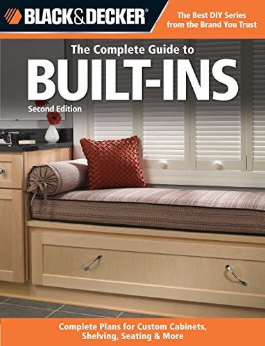 The Complete Guide to Built-Ins (Black & Decker)